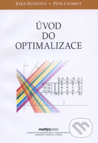 Úvod do optimalizace - Jitka Dupačová, Petr Lachout, MatfyzPress, 2011