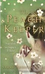 Peach Keeper - Sarah Addison Allen, Hodder and Stoughton, 2012