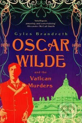 Oscar Wilde and the Vatican Murders - Giles Brandreth, Hodder and Stoughton, 2012