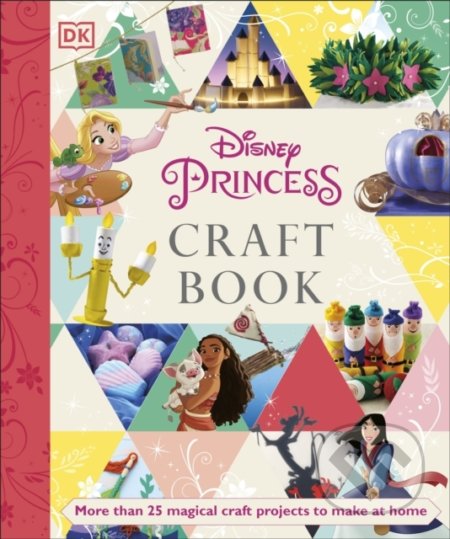 Disney Princess Craft Book - Elizabeth Dowsett, Dorling Kindersley, 2020