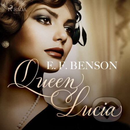 Queen Lucia (EN) - E. F Benson, Saga Egmont, 2021