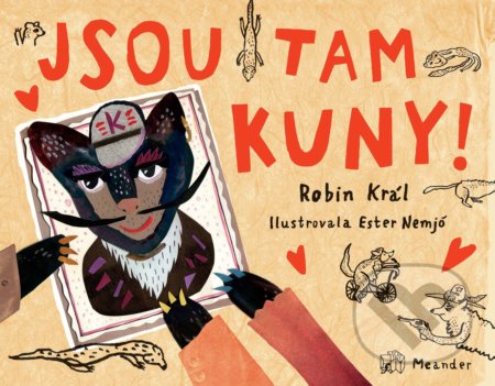 Jsou tam kuny - Robin Král, Ester Nemjó (ilustrátor), Meander, 2021