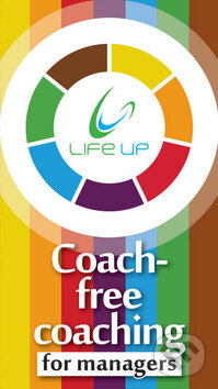 Coach-free coaching for managers - Ľubica Takáčová, Life Up, 2019