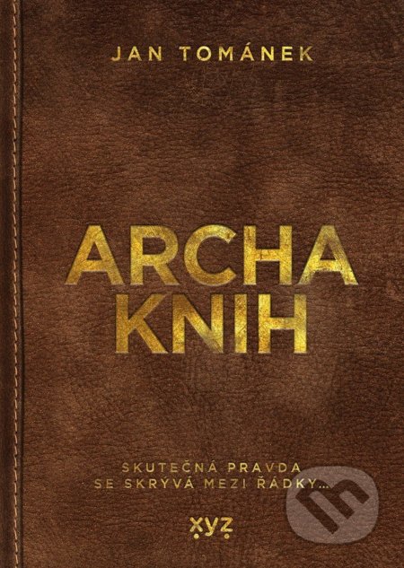 Archa knih - Jan Tománek, XYZ, 2021