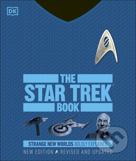 The Star Trek Book: Strange New Worlds Boldly Explained - Paul J. Ruditis, Dorling Kindersley, 2021