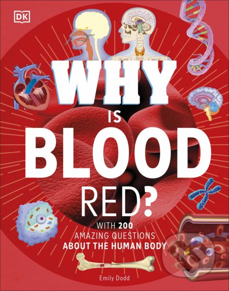 Why Is Blood Red?, Dorling Kindersley, 2021
