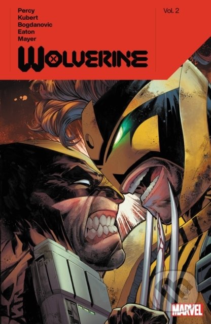 Wolverine By Benjamin Percy Vol. 2 - Benjamin Percy, Adam Kubert (ilustrátor), Viktor Bogdanovic (ilustrátor), Scot Eaton (ilustrátor) - kniha z…