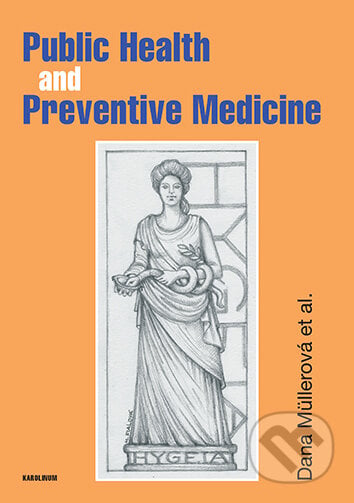 Public Health and Preventive Medicine - Dana Müllerová, Karolinum, 2021