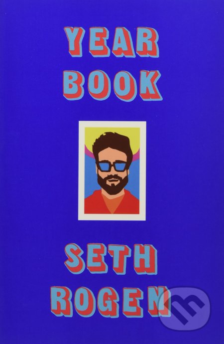 Yearbook - Seth Rogen, Little, Brown, 2021