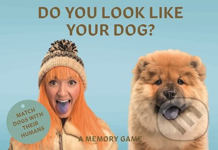 Do You Look Like Your Dog? A Memory Game - Gerrard Gethings, Laurence King Publishing, 2018