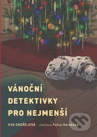 Vánoční detektivky pro nejmenší - Eva Ondřejová, Petra Horáková (Ilustrátor), Powerprint, 2021