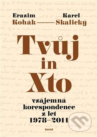 Tvůj in Xto (vzájemná korespondence z let 1978–2011) - kniha z kategorie Beletrie