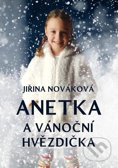 Anetka a vánoční hvězdička - Jiřina Nováková, E-knihy jedou