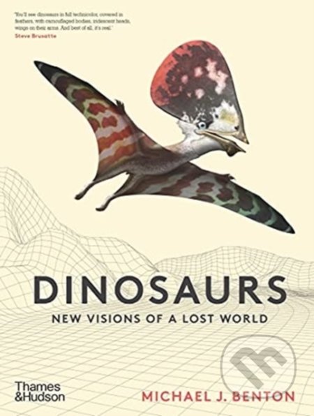 Dinosaurs - Michael J. Benton, Bob Nicholls (Ilustrátor), Thames & Hudson, 2021