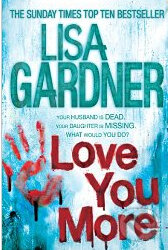 Kniha: Love You More (Lisa Gardner). Headline Book, 2012