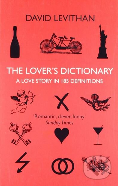 The Lover’s Dictionary - David Levithan, Fourth Estate, 2012