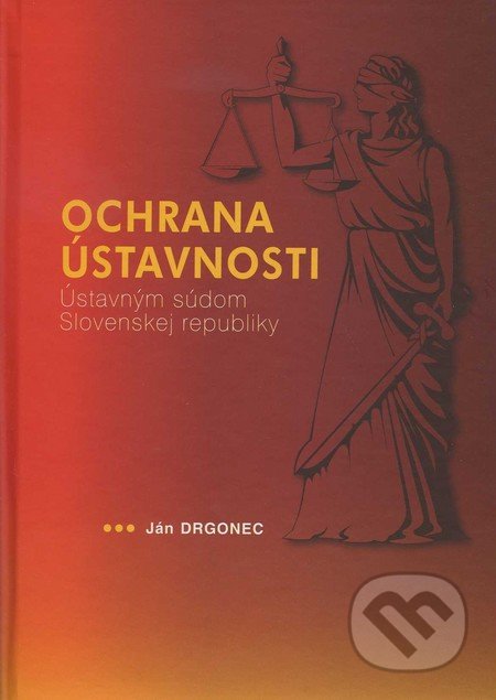 Ochrana ústavnosti Ústavným súdom Slovenskej republiky - Ján Drgonec, Eurokódex, 2010