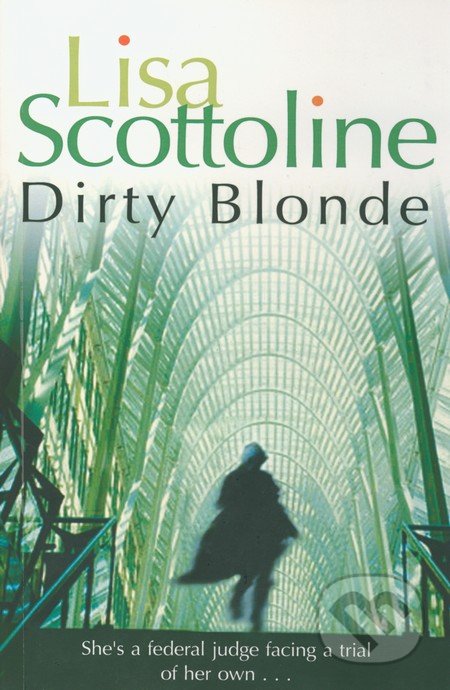 Dirty Blonde - Lisa Scottoline, Pan Books, 2007