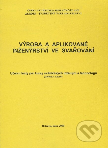 Výroba a aplikované inženýrství ve svařování, ZEROSS, 2000