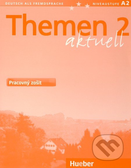 Themen 2 aktuell - Pracovný zošit, Max Hueber Verlag, 2004