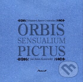 Orbis sensualium pictus - Jan Amos Komenský, Machart, 2012
