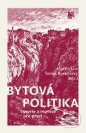 Bytová politika - Martin Lux, Tomáš Kostelecký, SLON, 2012