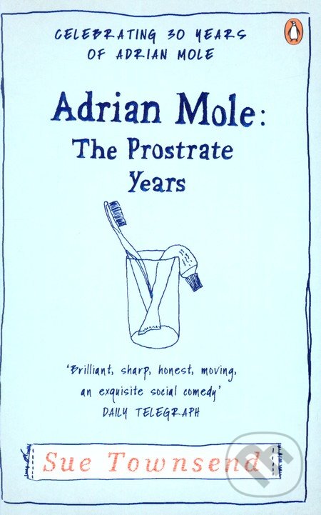 Adrian Mole: The Prostrate Years - Sue Townsend, Penguin Books, 2012