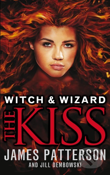 Witch & Wizard: The Kiss - James Patterson, Jill Dembowski - kniha z kategorie Sci-fi, fantasy a komiksy