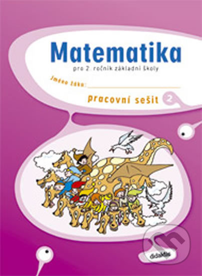 Matematika pro 2. ročník základní školy 2 (Pracovní sešit) - kniha z kategorie 1. stupeň