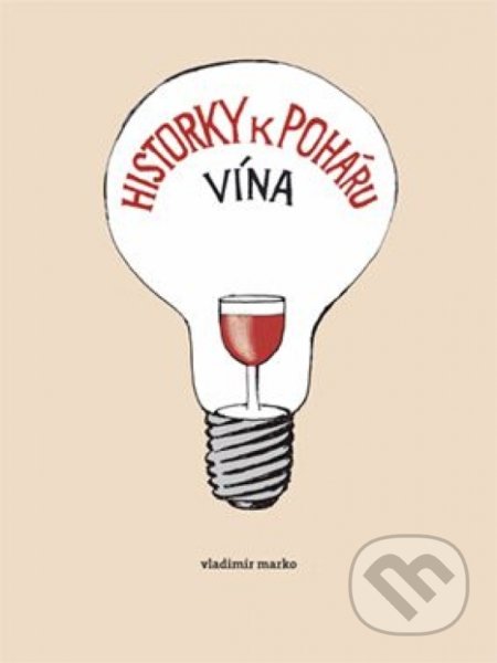 Historky k poháru vína - Vladimír Marko