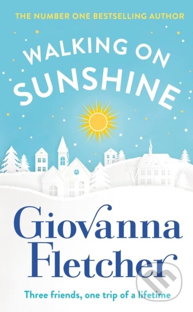 Walking on Sunshine - Giovanna Fletcher - kniha z kategorie Společenská beletrie