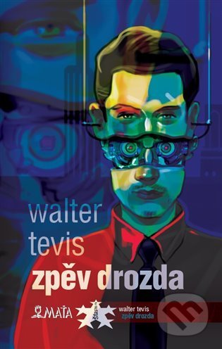 Zpěv drozda - Walter Tevis, Andrej Kostič (ilustrátor), Maťa, 2022