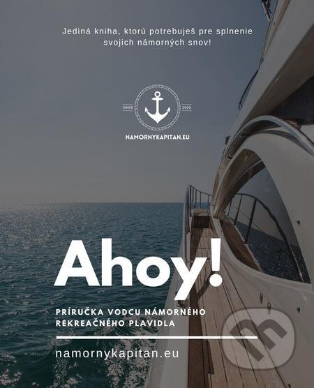 Ahoy! Príručka vodcu námorného rekreačného plavidla - Lukáš Ďurjan, ddesigns.