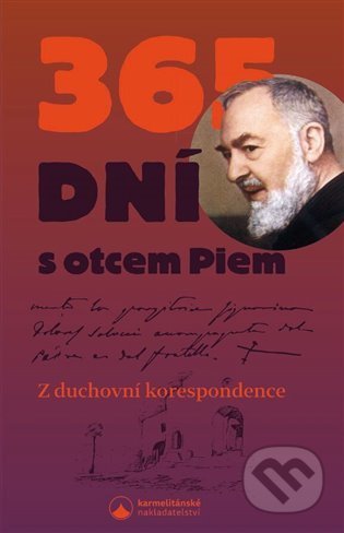 365 dní s otcem Piem - Pasquale Gianluigi, Karmelitánské nakladatelství, 2021