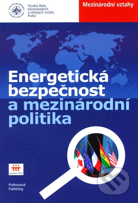 Energetická bezpečnost a mezinárodní politika, Professional Publishing, 2011