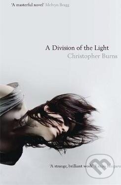 A Division of the Light - Christopher Burns, Quercus, 2012