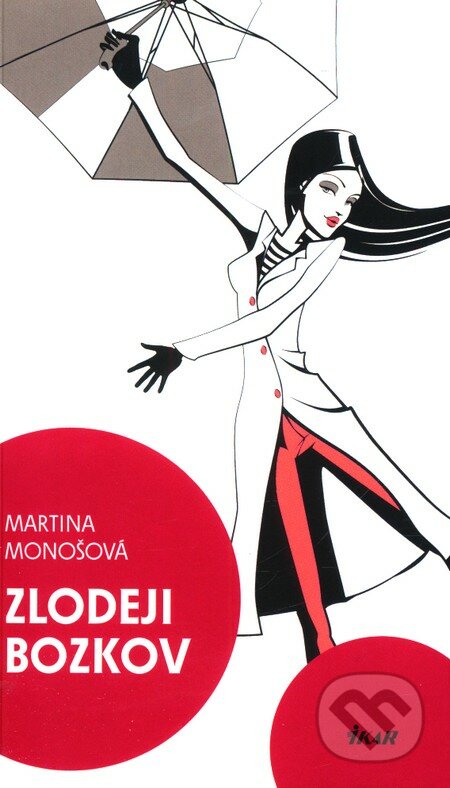 Zlodeji bozkov - Martina Monošová, Ikar, 2012