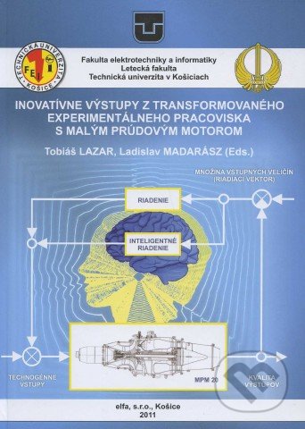 Inovatívne výstupy z transformovaného experimentálneho pracoviska s malým prúdovým motorom - Tobiáš Lazar a kol., Technická univerzita v Košiciach, 2011