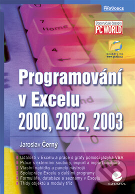 Programování v Excelu 2000, 2002, 2003 - Jaroslav Černý, Grada, 2004