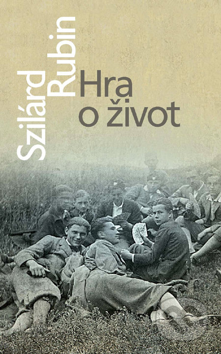 Hra o život - Szilárd Rubin, Slovart, 2012