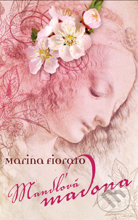 Mandľová madona - Marina Fiorato, 2012