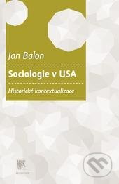 Sociologie v USA - Jan Balon, SLON, 2012