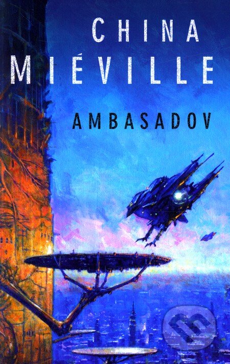 Ambasadov - China Miéville, Laser books, 2012