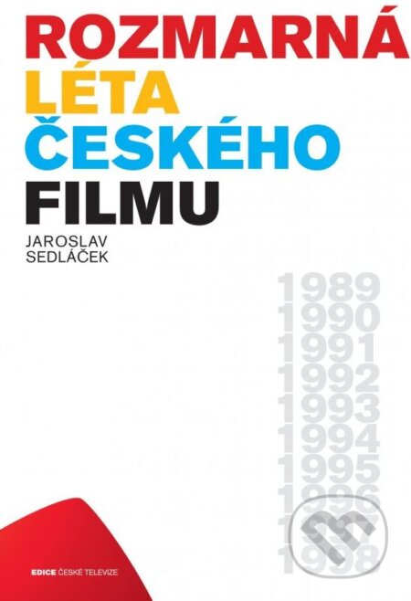 Rozmarná léta českého filmu I. - Jaroslav Sedláček, Edice ČT, 2012
