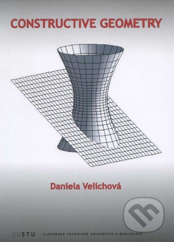 Constructive geometry - Daniela Velichová, STU, 2012