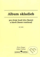 Album skladieb - Peter Zagar, Miloš Valent, Hudobné centrum, 2006
