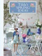Tilda&#039;s Spring Ideas - Tone Finnanger, David and Charles, 2012