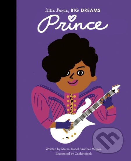 Prince - Maria Isabel Sánchez Vegara, Cachetejack (ilustrátor), Frances Lincoln, 2021