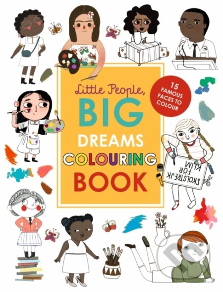 Little People, Big Dreams Colouring Book - Maria Isabel Sánchez Vegara, Lisbeth Kaiser, Frances Lincoln, 2020