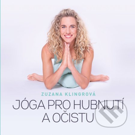 Jóga pro hubnutí a očistu - Zuzana Klingrová, CPRESS, 2021